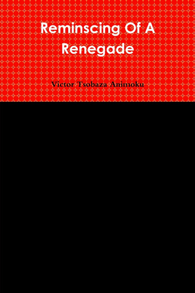 Reminscing Of A Renegade