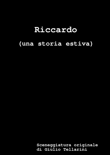 Riccardo (una storia estiva)