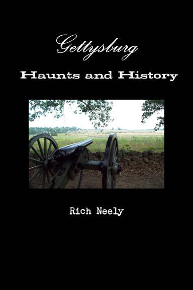 Gettysburg: Haunts and History
