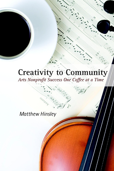 Creativity to Community: Arts Nonprofit Success One Coffee at a Time
