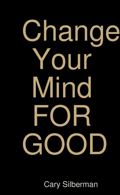 Change Your Mind FOR GOOD