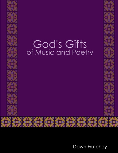 God's Gifts of Music and Poetry