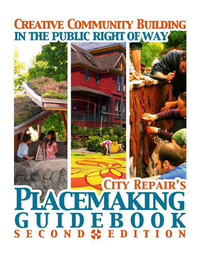 City Repair's Placemaking Guidebook 2nd Edition