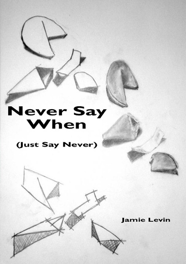 Never Say When