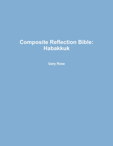 Composite Reflection Bible: Habakkuk