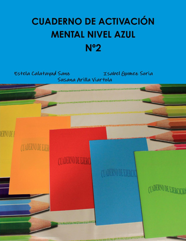 CUADERNO DE ACTIVACIÓN MENTAL Nº2 NIVEL AZUL