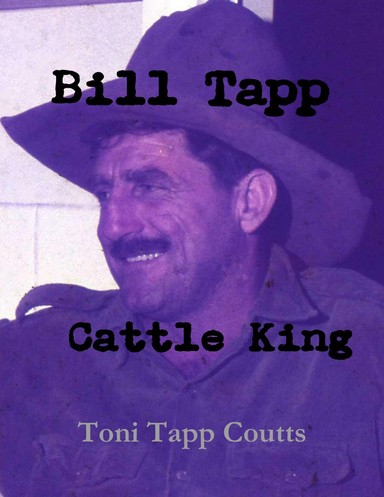 Bill Tapp - Cattle King