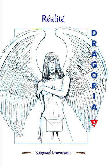 Dragoria - 3 -  Réalité