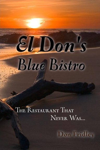 El Don's Blue Bistro, The Restaurant That Never Was