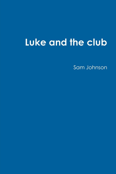 Luke and the club