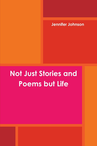 Not Just Stories and Poems but Life