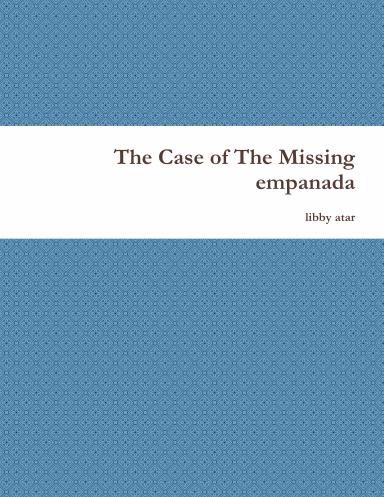 The Case of The Missing empanada