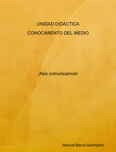 UNIDAD DIDÁCTICA  ¡ Nos comunicamos!