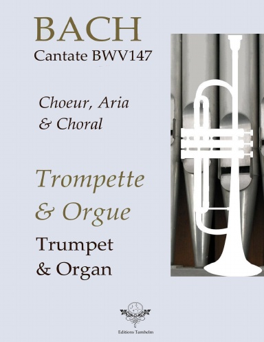 Cantate BWV 147 - Trompette / Trumpet / Trompete