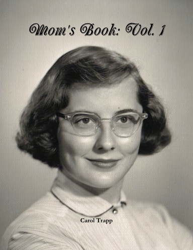 Mom's Book: Volume 1