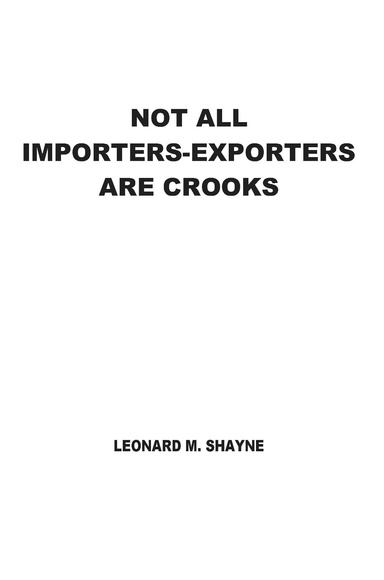 NOT ALL IMPORTERS-EXPORTERS ARE CROOKS