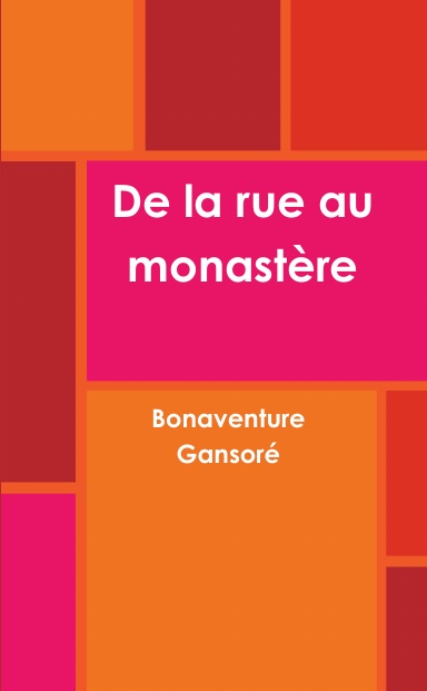 De la rue au monastère