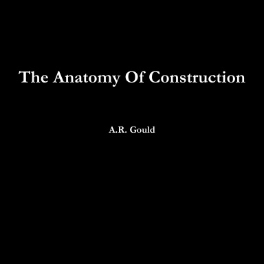 The Anatomy Of Construction
