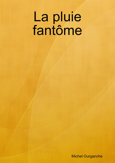 La pluie fantôme