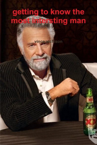 getting to know the most interesting man