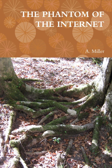 THE PHANTOM OF THE INTERNET