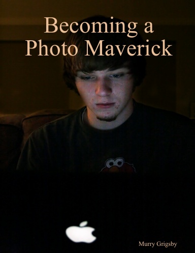 Becoming a Photo Maverick