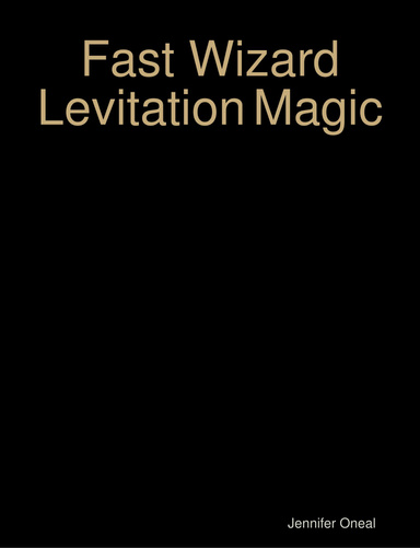 Fast Wizard Levitation Magic