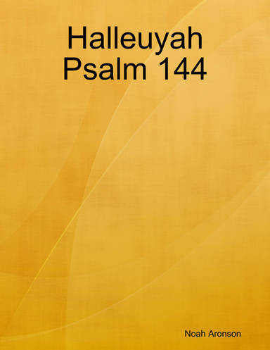 Halleuyah Psalm 144