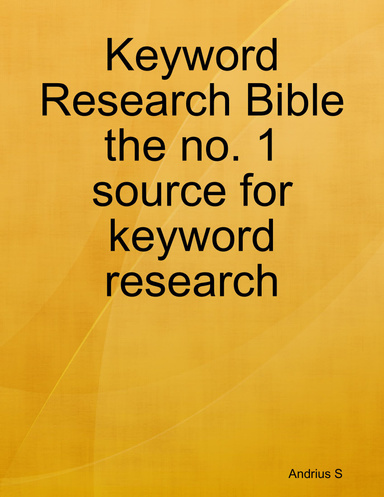 Keyword Research Bible the no. 1 source for keyword research