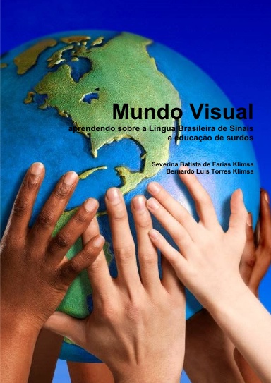 Mundo Visual: aprendendo sobre a Língua Brasileira de Sinais e educação de surdos