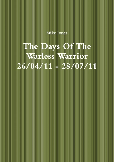 The Days Of The Warless Warrior