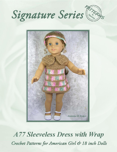 077 Sleeveless Dress with Wrap and Cap Crochet Pattern for American Girl and other 18 inch dolls