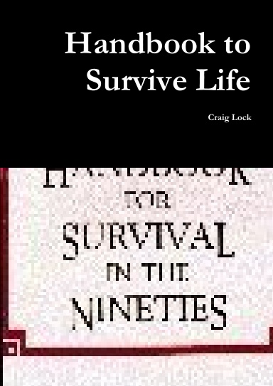 Handbook to Survive Life