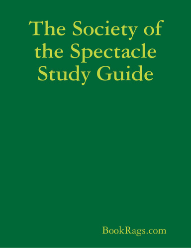 The Society of the Spectacle Study Guide