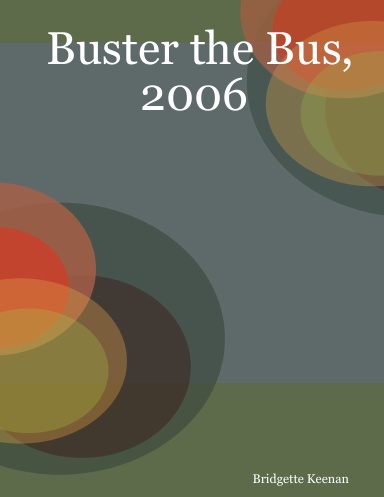 Buster the Bus, 2006