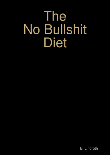 The No Bullshit Diet