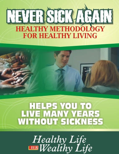 NEVER SICK AGAIN