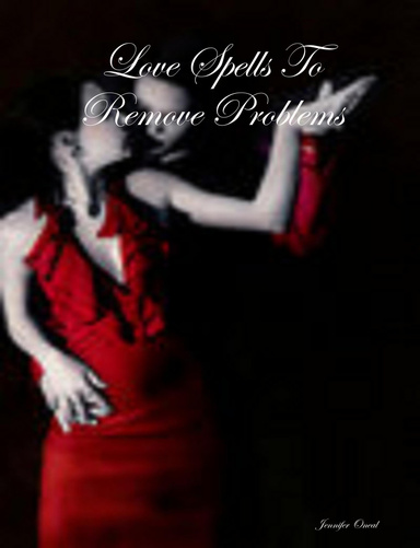 Love Spells To Remove Problems