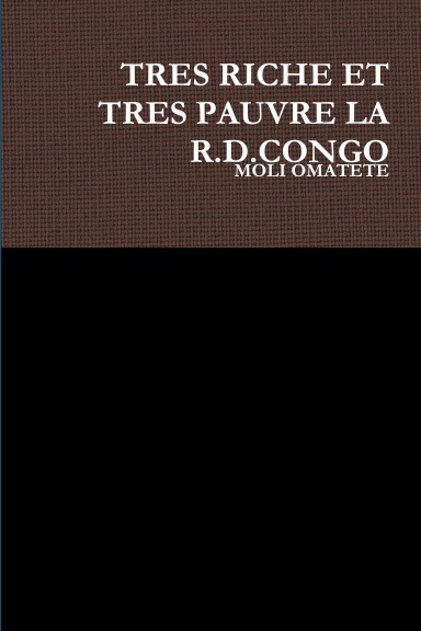 TRES RICHE ET TRES PAUVRE LA R.D.CONGO