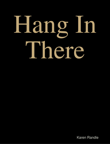 Hang In There