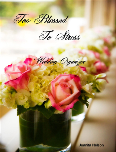 Too Blessed To Stress Wedding Organizer