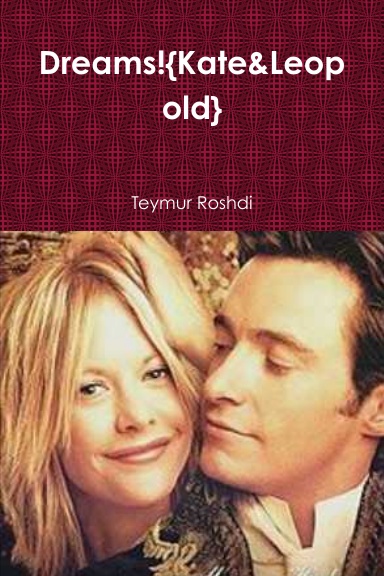Dreams!{Kate&Leopold}