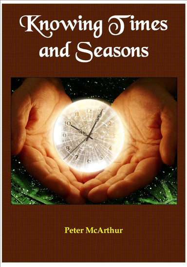 Knowing Times and Seasons
