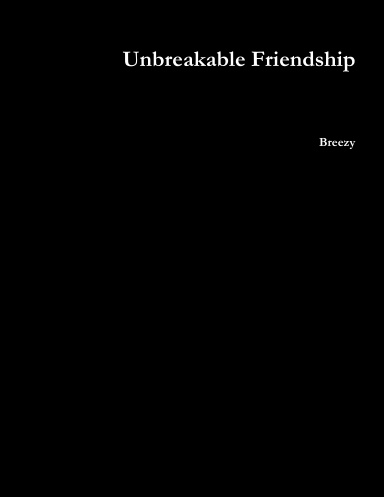 Unbreakable Friendshi