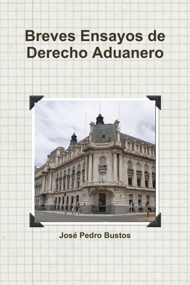 Breves Ensayos de Derecho Aduanero