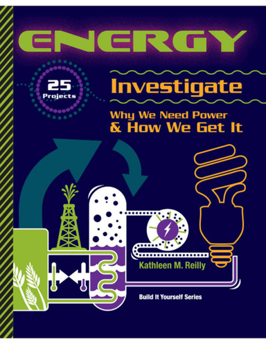Energy: Investigate Why We Need Power & How We Get It