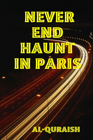 NEVER END HAUNT IN PARIS