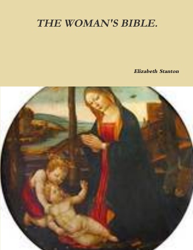 THE WOMAN'S BIBLE.
