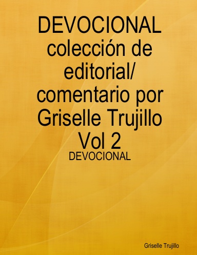 DEVOCIONAL colección de editorial/comentario por Griselle Trujillo vol 2