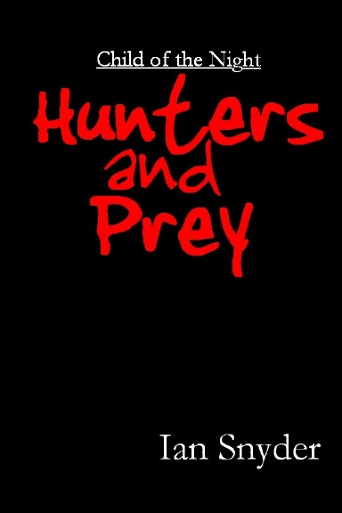 Hunters and Prey